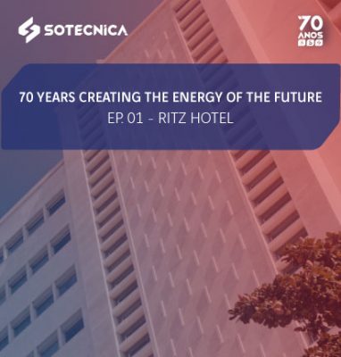 70 years creating the Energy of the future | Ep. 01 – “Ritz Hotel”