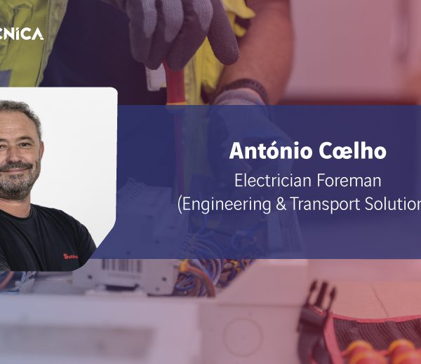 Brand Stories: António Coelho, Electrician Foreman (Engineering & Transport Solutions)